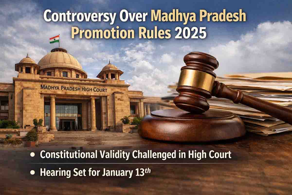 MP Promotion Rules 2025: मध्यप्रदेश पदोन्नति नियम 2025 पर सवाल, हाई कोर्ट में संवैधानिकता को लेकर सुनवाई तय