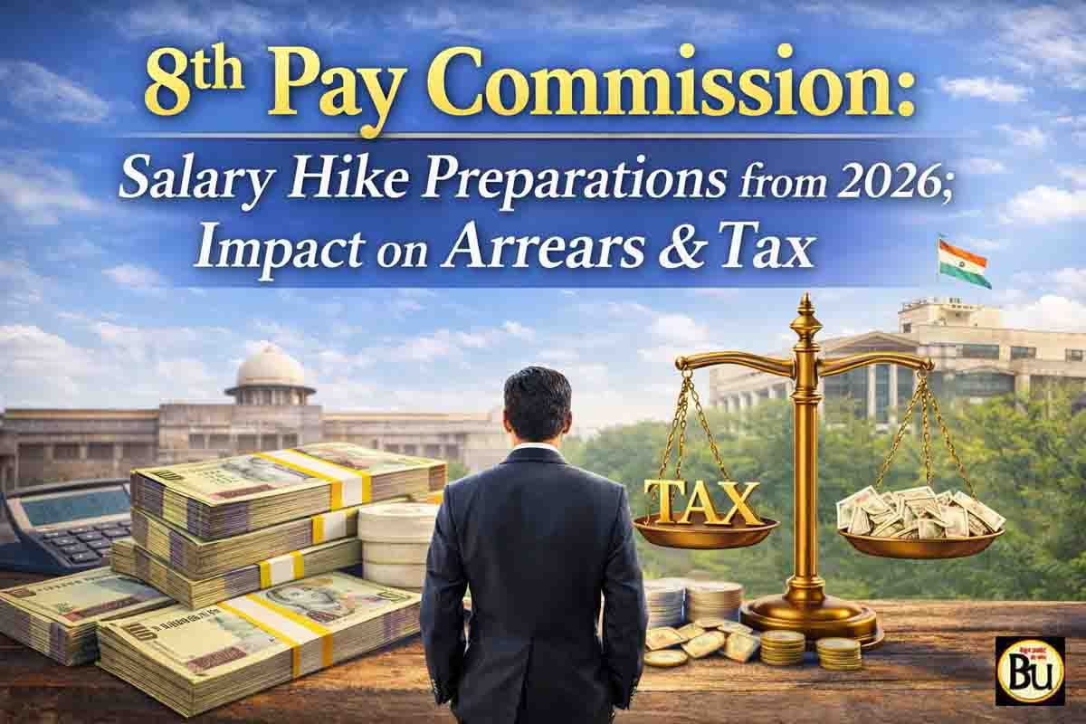 8th Pay Commission: 8वां वेतन आयोग: सैलरी बढ़ोतरी की तैयारी, एरियर और टैक्स को लेकर क्या है पूरी तस्वीर