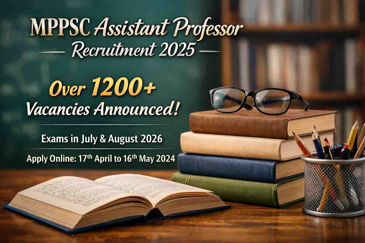 MPPSC Assistant Professor Recruitment 2025: एमपी में असिस्टेंट प्रोफेसर के 1239 पदों पर भर्ती, परीक्षा तारीख और आवेदन शेड्यूल जारी