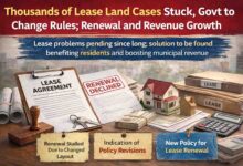 Lease Renewal Policy: लीज नवीनीकरण पर बड़ी राहत! सरकार बदलेगी नियम, अटकी फाइलों को मिलेगा स्थायी समाधान
