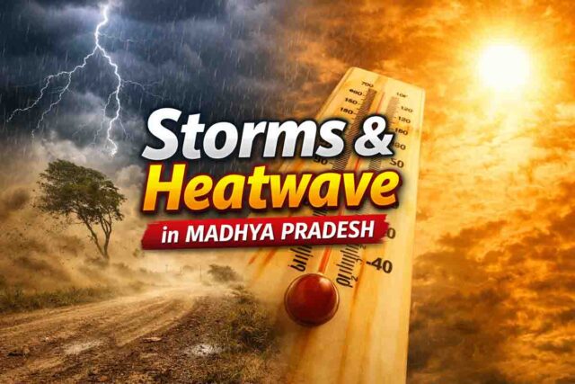 MP Weather Alert: एमपी में मौसम का बड़ा यू-टर्न: 16 जिलों में आंधी-बारिश अलर्ट, कहीं ओले तो कहीं 40 डिग्री पार